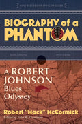 Biography of a Phantom: A Robert Johnson Blues Odyssey (Hardcover) Y192